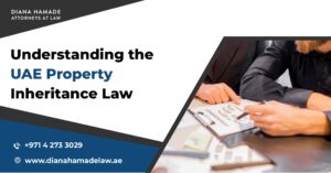 Protect Your Assets: Understanding the UAE Property Inheritance Law