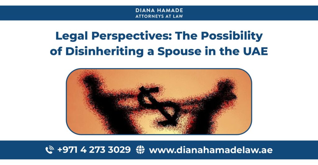 Possibility of Disinheriting a Spouse in the UAE