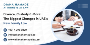 Divorce, Custody & More: The Biggest Changes in UAE’s New Family Law