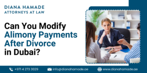 Can You Modify Alimony Payments After Divorce in Dubai?