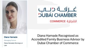 Diana Hamade Recognised as Accredited Family Business Advisor by Dubai Chamber of Commerce