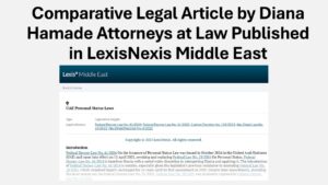 Comparative Legal Article by Diana Hamade Attorneys at Law Published in LexisNexis Middle East