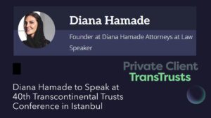 Diana Hamade to Speak at 40th Transcontinental Trusts Conference in Istanbul