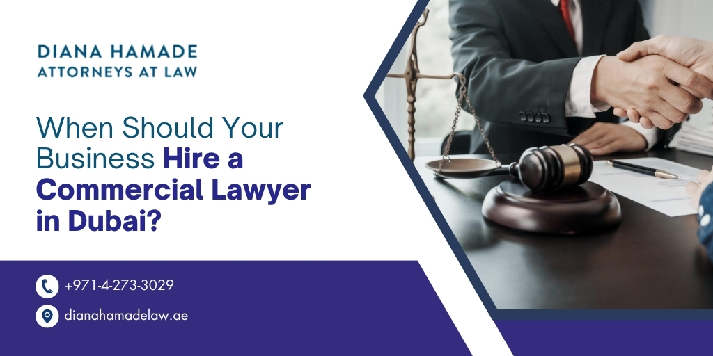 When Should Your Business Hire a Commercial Lawyer in Dubai?